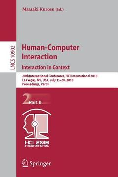 portada Human-Computer Interaction. Interaction in Context: 20th International Conference, Hci International 2018, Las Vegas, Nv, Usa, July 15-20, 2018, Proce (en Inglés)