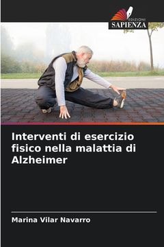 portada Interventi di esercizio fisico nella malattia di Alzheimer (en Italiano)