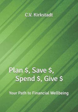 portada Plan $, Save $, Spend $, Give $: Your Path to Financial Wellbeing (en Inglés)