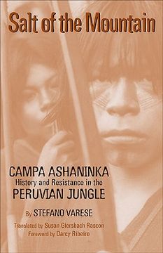 portada salt of the mountain: campa ashaninka history and resistance in the peruvian jungle (en Inglés)