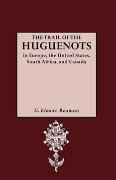 portada the trail of the huguenots (en Inglés)