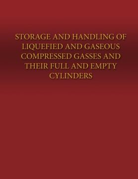 portada Storage and Handling of Liquefied and Gaseous Compressed Gasses and Their Full and Empty Cylinders