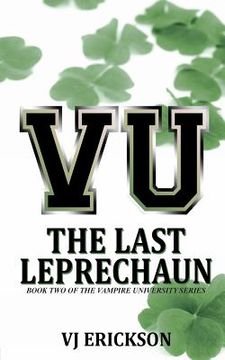 portada VU The Last Leprechaun - Book Two of the Vampire University Series