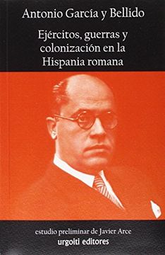 portada Ejércitos, Guerras Y Colonización En La Hispania Romana (historiadores, Band 23) (in Spanish)