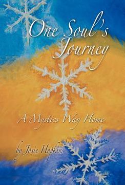 portada one soul's journey, a mystic's way home. (in English)
