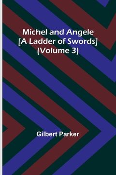 portada Michel and Angele [A Ladder of Swords] (Volume 3) (en Inglés)