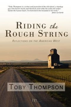 portada riding the rough string: reflections on the american west (en Inglés)
