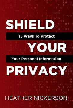 portada Shield Your Privacy: 15 Ways to Protect Your Personal Information 