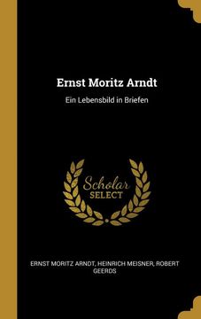 portada Ernst Moritz Arndt: Ein Lebensbild in Briefen (in German)
