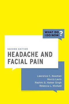 portada Headache and Facial Pain (What do i do Now) (en Inglés)