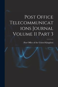 portada Post Office Telecommunications Journal Volume 11 Part 3 (en Inglés)