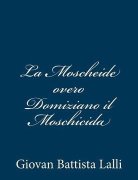 portada La Moscheide overo Domiziano il Moschicida (en Italiano)