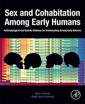 portada Sex and Cohabitation Among Early Humans: Anthropological and Genetic Evidence for Interbreeding Among Early Humans (in English)
