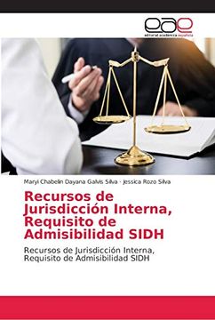 portada Recursos de Jurisdicción Interna, Requisito de Admisibilidad Sidh