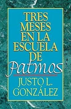 portada Tres Meses en la Escuela de Patmos: Estudios Sobre el Apocalipsis (in English)