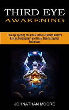 portada Third eye Awakening: Third eye Opening and Pineal Gland Activation Mastery (Meditation With Hypnosis Method to Open Your Third Eye) (in English)