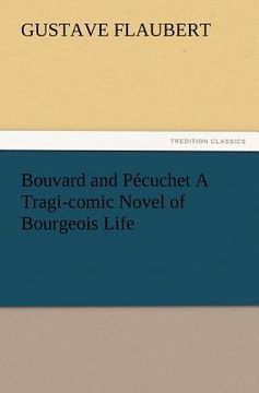 portada bouvard and p cuchet a tragi-comic novel of bourgeois life