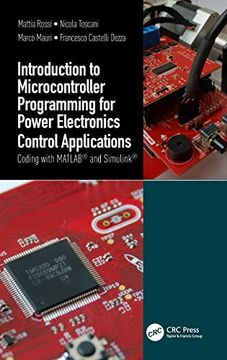 portada Introduction to Microcontroller Programming for Power Electronics Control Applications: Coding With Matlab® and Simulink® (en Inglés)