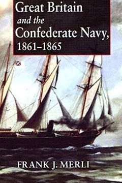 portada Great Britain and the Confederate Navy, 1861-1865 (in English)