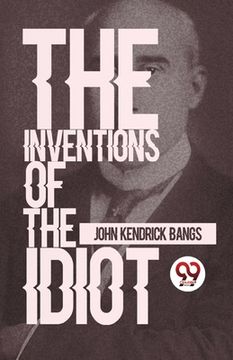 portada The Inventions Of The Idiot (en Inglés)