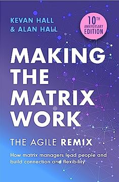 portada Making the Matrix Work, 2nd Edition: The Agile Remix (en Inglés)
