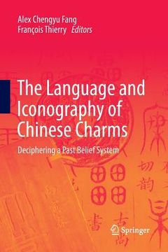 portada The Language and Iconography of Chinese Charms: Deciphering a Past Belief System