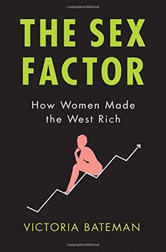 portada The sex Factor: How Women Made the West Rich (in English)