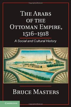portada The Arabs of the Ottoman Empire, 1516 1918: A Social and Cultural History (en Inglés)