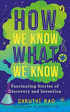 portada How we Know What we Know: Fascinating Stories of Discovery and Invention (in English)