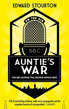 portada Auntie's War: The bbc During the Second World war (in English)