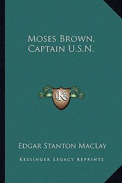 portada moses brown, captain u.s.n. (en Inglés)