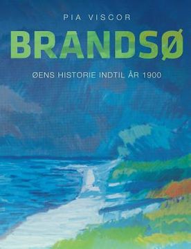 portada Brandsø: Øens historie indtil år 1900 (en Danés)