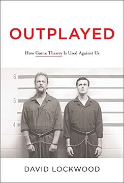 portada Outplayed: How Game Theory is Used Against us (en Inglés)