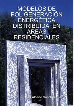 portada Modelos de Poligeneración Energética Distribuida En Áreas Residenciales (in Spanish)