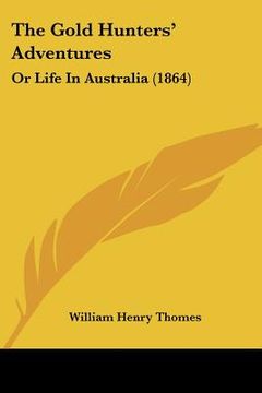 portada the gold hunters' adventures: or life in australia (1864)