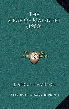 portada the siege of mafeking (1900) (en Inglés)
