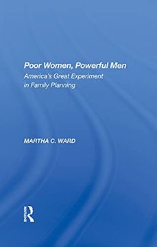 portada Poor Women, Powerful Men: America's Great Experiment in Family Planning (en Inglés)