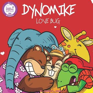 portada Dynomike: Love Bug (Children's Valentine's Day Book About Spreading Love and Kindness) 