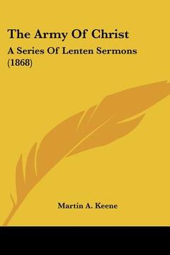 portada the army of christ: a series of lenten sermons (1868) (en Inglés)