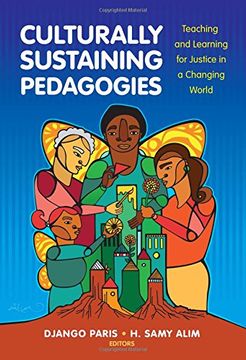 portada Culturally Sustaining Pedagogies: Teaching and Learning for Justice in a Changing World (Language and Literacy Series)