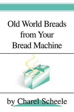 portada Old World Breads From Your Bread Machine (in English)