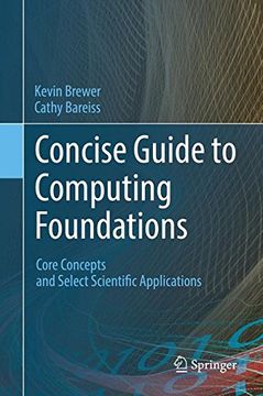 portada Concise Guide to Computing Foundations: Core Concepts and Select Scientific Applications (en Inglés)