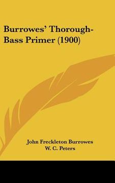 portada burrowes' thorough-bass primer (1900) (en Inglés)