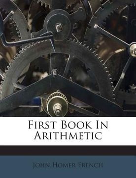 portada First Book in Arithmetic (en Inglés)
