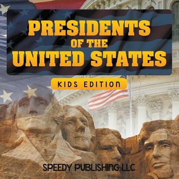 portada Presidents Of The United States (Kids Edition) (en Inglés)