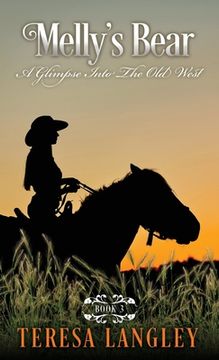 portada Melly's Bear: A Glimpse Into The Old West (en Inglés)