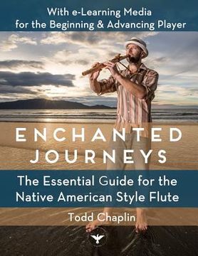 portada Enchanted Journeys: The Essential Guide for the Native American Style Flute (en Inglés)