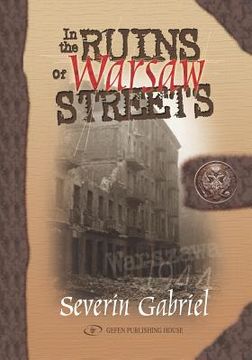 portada In the Ruins of Warsaw Streets (en Inglés)