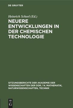 portada Neuere Entwicklungen in der Chemischen Technologie (in German)
