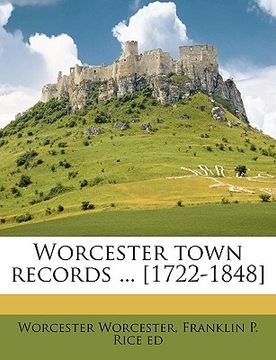 portada worcester town records ... [1722-1848] (en Inglés)
